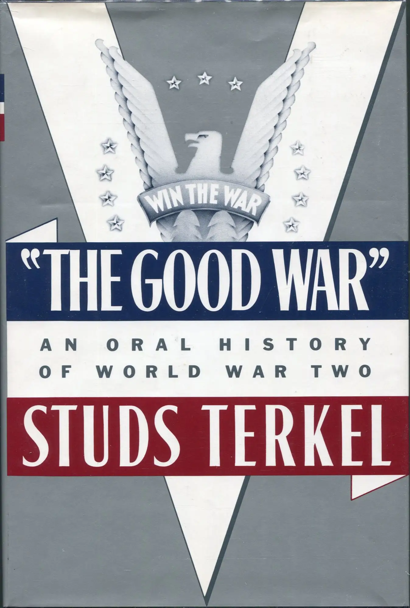 Studs Terkel published The Good War in 1984. Source: Wikipedia